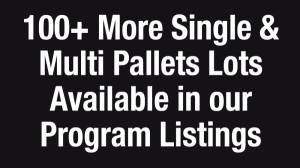 img-product-100+ more single & multi pallet lots available in our Program Listings